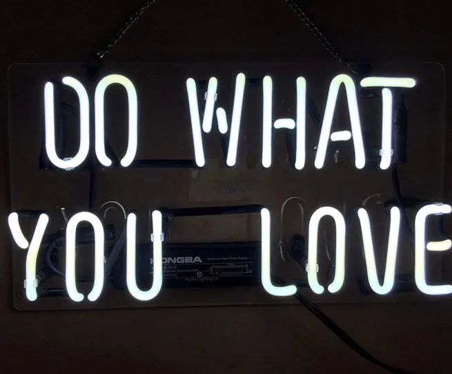 Do What You Love Neon Sign